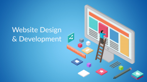 Website Development and Design: Unleashing the Power of Your Online Presence